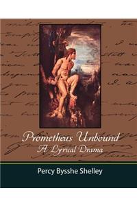 Prometheus Unbound - A Lyrical Drama