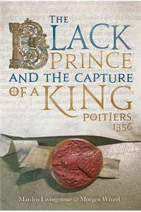 The Black Prince and the Capture of a King