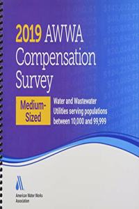 2019 Awwa Compensation Survey: Medium-Sized Water & Wastewater Utilities