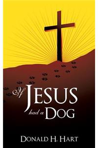 If Jesus Had a Dog