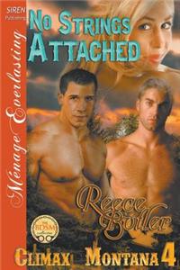 No Strings Attached [Climax, Montana 4] (Siren Publishing Menage Everlasting)