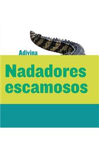 Nadadores Escamosos (Scaly Swimmers)