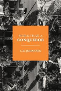 More Than A Conqueror