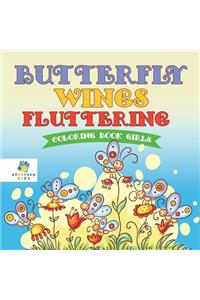 Butterfly Wings Fluttering Coloring Book Girls