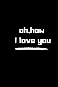 Oh, How I Love You