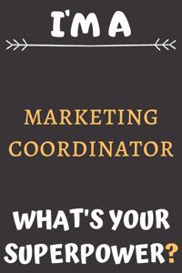 I'm A Marketing Coordinator