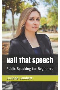Nail That Speech