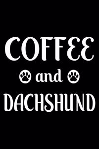 Coffee And Dachshund