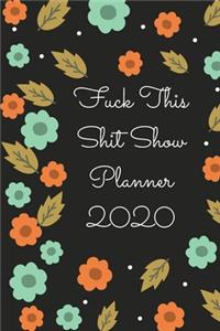 Fuck This Shitshow 2020 Weekly Planner