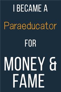 I Became A Paraeducator For Money & Fame