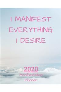 I Manifest Everything I Desire