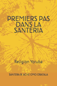 Premiers Pas Dans La Santeria