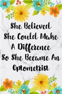She Believed She Could Make A Difference So She Became An Optometrist