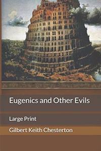 Eugenics and Other Evils