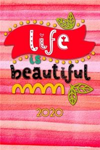 Life is beautiful 2020