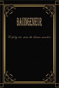 Bauingenieur - Erfolg ist, was du draus machst