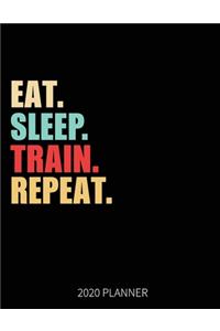 Eat Sleep Train Repeat 2020 Planner