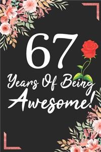 67 Years Of Being Awesome!