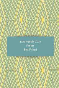 2020 Weekly Diary for my best friend