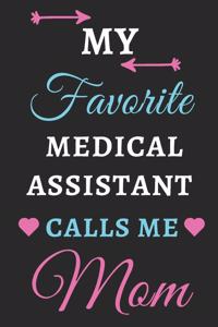 My Favorite Medical Assistant Calls Me Mom