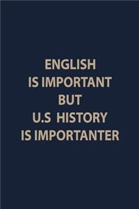 English is important but U.S history is importanter