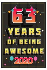 63 Years Of Being Awesome 2020 Notebook Gift