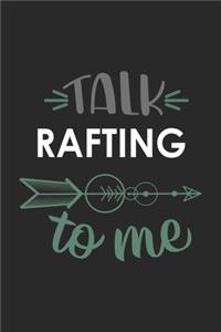 Talk RAFTING To Me Cute RAFTING Lovers RAFTING OBSESSION Notebook A beautiful