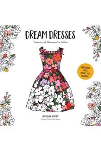 Dream Dresses: Dozens of Delightful Dresses to Color