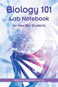 Biology 101 Lab Notebook for New Bio Students