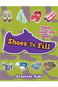Shoes To Fill Shoes Coloring Book