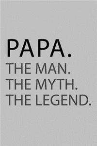 Papa. the man. The myth. The legend