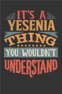 Its A Yesenia Thing You Wouldnt Understand