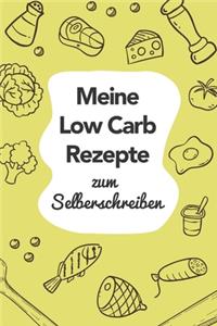 Meine Low Carb Rezepte zum Selberschreiben