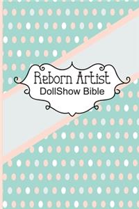 Reborn Artist DollShow Bible