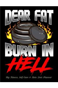 Dear Fat Burn In Hell My Fitness, Self-Care & Keto Diet Planner