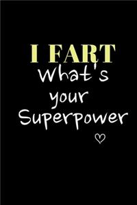 I FART What's your Superpower