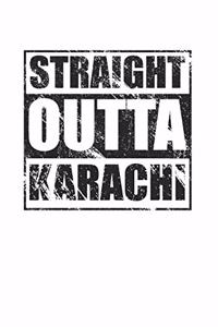 Straight Outta Karachi 120 Page Notebook Lined Journal for Karachi Pakistan Pride