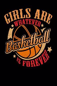 Girls Are Whatever Basketball Is Forever