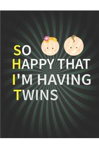 So Happy That I'm Having Twins