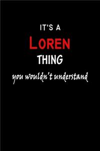 It's a Loren Thing You Wouldn't Understandl