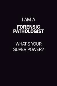 I Am A Forensic pathologist, What's Your Super Power?