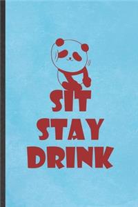 Sit Stay Drink