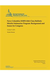 Navy Columbia (SSBN-826) Class Ballistic Missile Submarine Program