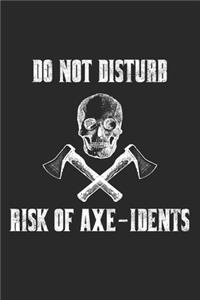 Do Not Disturb Risk Of Axe-Idents
