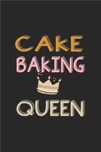 Cake Baking Queen: Line Journal, Diary Or Notebook For cake lover. 110 Story Paper Pages. 6 in x 9 in Cover.