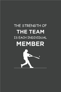 The Strength of the Team is each Individual Member