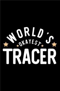 World's Okayest Tracer