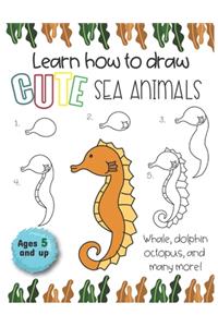 Learn how to draw Cute Sea Animals Whale, Dolphin, octopus and many more Ages 5 and up