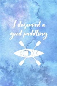 I Deserved A Good Paddling