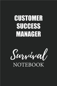 Customer Success Manager Survival Notebook